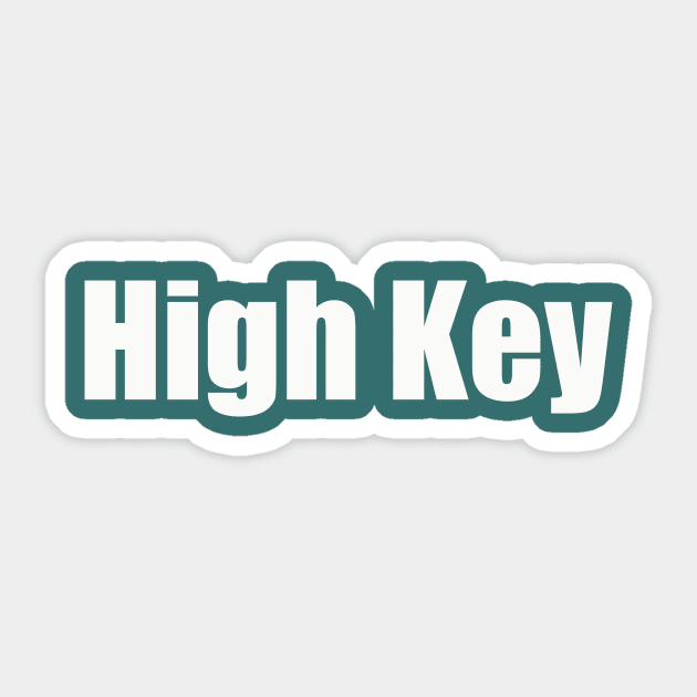 High Key Sticker by thedesignleague